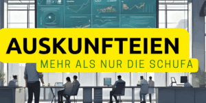 Auskunfteien mehr als SCHUFA