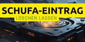 schufa-eintrag löschen lassen: welche und wie