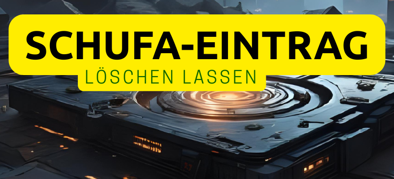 schufa-eintrag löschen lassen: welche und wie