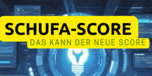 der neue SCHUFA-Score 2026