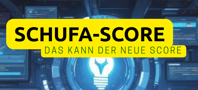 der neue SCHUFA-Score 2026