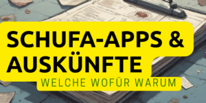 SCHUFA-Auskunft und SCHUFA-App kostenlos - welche ist wofür?